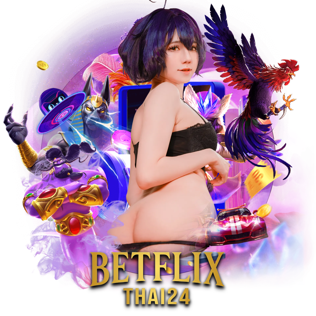betflixthai24 สล็อต